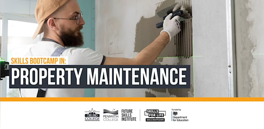 A person wearing a cap and gloves works on a wall, possibly applying or smoothing plaster or adhesive. Text on the image reads: 'SKILLS BOOTCAMP IN: PROPERTY MAINTENANCE.' Logos at the bottom include Truro College, Penwith College, Future Skills Institute, Skills for Life, and the Department for Education